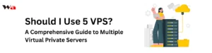 Should I Use 5 VPS?